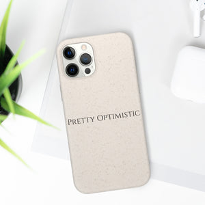 Pretty Optimistic Phone Case