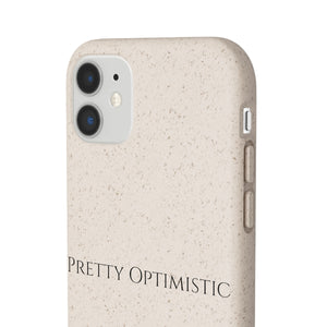 Pretty Optimistic Phone Case