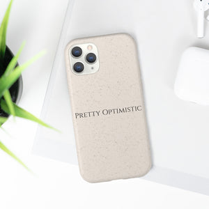 Pretty Optimistic Phone Case