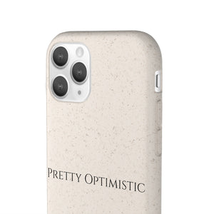 Pretty Optimistic Phone Case