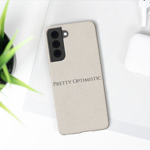 Pretty Optimistic Phone Case