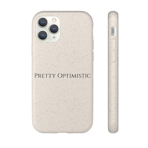 Pretty Optimistic Phone Case