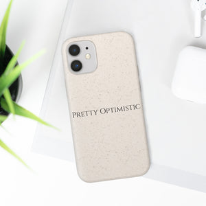 Pretty Optimistic Phone Case