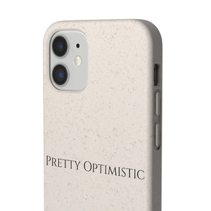 Pretty Optimistic Phone Case