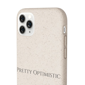 Pretty Optimistic Phone Case