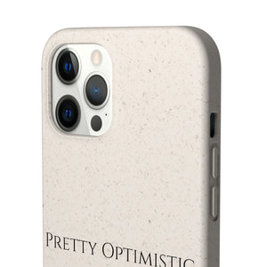 Pretty Optimistic Phone Case