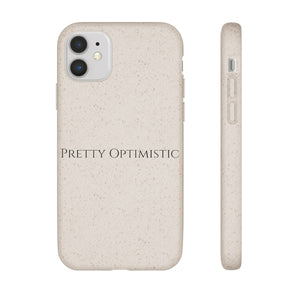 Pretty Optimistic Phone Case