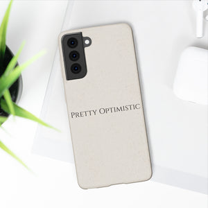 Pretty Optimistic Phone Case